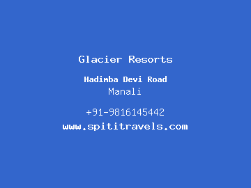 Glacier Resorts, Manali