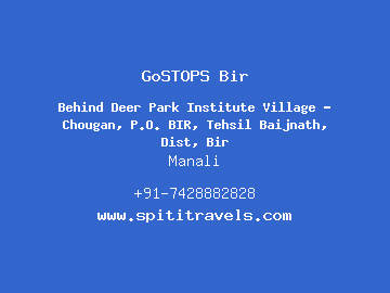 GoSTOPS Bir, Manali