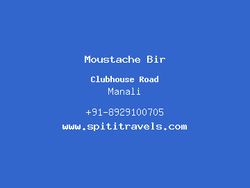 Moustache Bir, Manali
