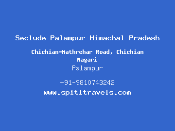 Seclude Palampur Himachal Pradesh, Palampur