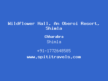 Wildflower Hall, An Oberoi Resort, Shimla, Shimla